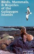 Birds, Mammals, & Reptiles of the Galapagos Islands An Identification Guide cover