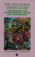 The Industrial Green Game Implications for Environmental Design and Management cover