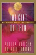 The Gift of Pain Why We Hurt and What We Can Do About It cover