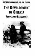 The Development of Siberia: People and Resources cover