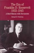 The Era of Franklin D. Roosevelt, 1933-1945 A Brief History With Documents cover