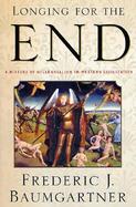 Longing for the End A History of Millennialism in Western Civilization cover