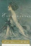 Enchantress: Marthe Bibesco and Her World cover