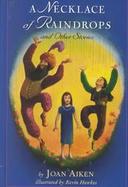 A Necklace of Raindrops: And Other Stories cover
