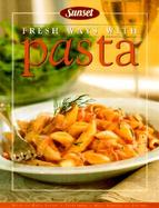Fresh Ways With Pasta cover