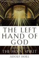 The Left Hand of God: A Biography of the Holy Spirit cover