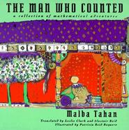 The Man Who Counted A Collection of Mathematical Adventures cover