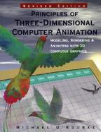 Principles of Three-Dimensional Computer Animation: Modeling, Rendering, and Animating with 3D Computer Graphics cover