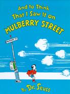 And to Think That I Saw It on Mulberry Street cover