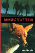 Darkness Be My Friend Library Edition cover
