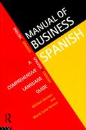 Manual of Business Spanish: A Comprehensive Language Guide cover