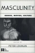 Masculinity Bodies, Movies, Culture cover