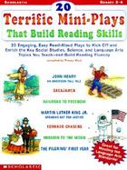 20 Terrific Mini-Plays That Build Reading Skills 20 Engaging, Read-Aloud Plays to Kick Off and Enrich the Key Social Studies, Science, and Language Ar cover