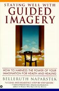 Staying Well With Guided Imagery cover