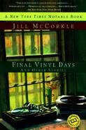 Final Vinyl Days And Other Stories cover