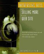 Increasing Hits and Selling More on Your Website cover