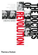 The Doctors of Revolution 19Th-Century Thinkers Who Changed the World cover
