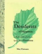 The Desiderata of Happiness A Collection of Philosophical Poems cover