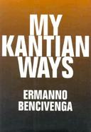 My Kantian Ways cover