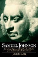 Samuel Johnson Literature, Religion and English Cultural Politics from the Restoration to Romanticism cover