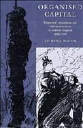 Organised Capital Employers' Associations and Industrial Relations in Northern England, 1880-1939 cover