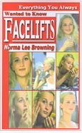 Facelifts Everything You Always Wanted to Know cover