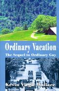 Ordinary Vacation The Sequel to Ordinary Guy cover