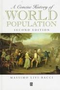A Concise History of World Population: An Introduction to Population Processes cover
