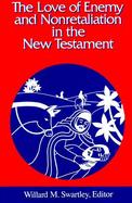 The Love of Enemy and Nonretaliation in the New Testament cover