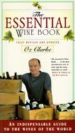 The Essential Wine Book An Indispensable Guide to the World of Wines cover