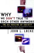 Why We Don't Talk to Each Other Anymore: The de-Voicing of Society cover