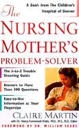 The Nursing Mother's Problem Solver cover
