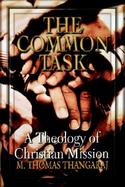 The Common Task A Theology of Christian Mission cover