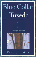 Blue Collar Tuxedo Tales of a Working Musician cover