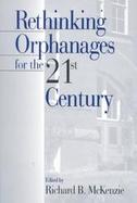 Rethinking Orphanages for the 21st Century cover