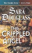 The Crippled Angel: Crucible Book 3 cover