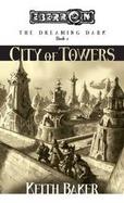 The City Of Towers The Dreaming Dark, Book 1 cover