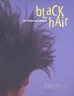 Black Hair: Art, Style, and Culture cover