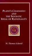 Plato's Charmides and the Socratic Ideal of Rationality cover