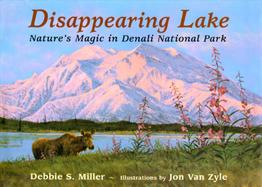 Disappearing Lake: Nature's Magic in Denali National Park cover