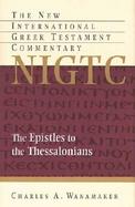 The Epistles to the Thessalonians A Commentary on the Greek Text cover
