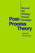 Post-Process Theory Beyond the Writing-Process Paradigm cover