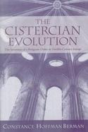 The Cistercian Evolution The Invention of a Religious Order in Twelfth-Century Europe cover