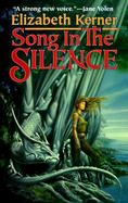 Song in the Silence The Tale of Lanen Kaelar cover