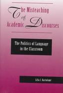 The Misteaching of Academic Discourse cover