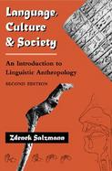 Language, Culture, and Society: An Introduction to Linguistic Anthropology cover