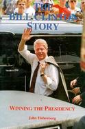 The Bill Clinton Story Winning the Presidency cover