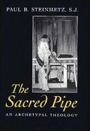 The Sacred Pipe An Archetypal Theology cover