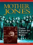 Mother Jones Fierce Fighter for Workers' Rights cover