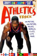 Athletics, Track: 100 Meters, 200 Meters, Relays, Hurdles, and Lots, Lots More cover